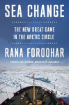 Sea Change: America's New Great Game in the Arctic Circle
