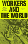 Workers and the World: Fighting Ecological Crisis from Within