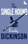 The Single Hound: Poems of a Lifetime