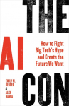 The AI Con: How to Fight Big Techs Hype and Create the Future We Want