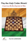 Play the Kings Indian Attack! - A Learn-Less, Win-More Repertoire for White