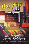 Hey Miss: Unveiling Learning's Promise