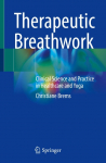 Therapeutic Breathwork: Clinical Science and Practice in Healthcare and Yoga