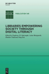 Libraries Empowering Society through Digital Literacy: Implementing information, digital, media and visual literacies in the library