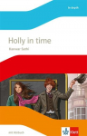 Holly in Time. Englische Lekt&uuml;re mit Audios f&uuml;r die 6. Klasse