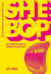 SHE BOP: The Definitive History of Women in Popular Music: Revised and Updated 25th Anniversary Edition. Englische Originalausgabe/Original English Edition.