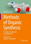 Methods of Organic Synthesis: Principles, Mechanisms and Applications