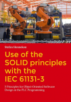 Use of the SOLID principles with the IEC 61131-3: 5 Principles for Object-Oriented Software Design in the PLC Programming