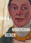 Paula Modersohn-Becker. London Berlin Worpswede Paris: Englische Ausgabe