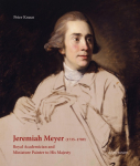 Jeremiah Meyer (1735-1789): Royal Academician and Miniature Painter to His Majesty
