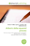 Aitkens delta-squared process: Numerical analysis, Series acceleration, Rate of convergence, Alexander    Aitken, Seki Takakazu, Steffensens method, Limit of a sequence