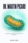 DR. MARTIN PICARD: Reverse Aging, Gray Hair and Low Energy by Fixing Mitochondria