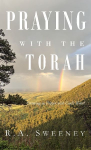 Praying with the Torah: Growing in Prayer with God's Word