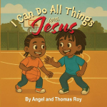 I Can Do All Things With Jesus