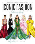 Iconic Fashion Coloring Book: A Collection of Pop Cultures Most Legendary Looks