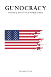 Gunocracy: Confronting Americas Mass Shooting Problem