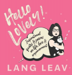 Hello Lovely!: Inspirational Quotes & Poems on Life, Love & Empowerment