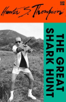 The Great Shark Hunt: Strange Tales from a Strange Time