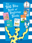 The Big Blue Book of Beginner Books: Go, Dog. Go!, Are You My Mother?, the Best Nest, Put Me in the Zoo, Its Not Easy Being a Bunny, a Fly Went by