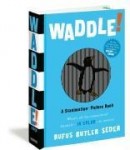 Waddle!: A Scanimation Picture Book