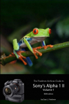 The Friedman Archives Guide to Sonys A1 II - Volume 1 (B&W Edition)