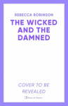 The Wicked and the Damned: The heart-racing romantasy sequel of two soulmates in the race to reunite