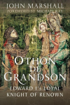 Othon de Grandson: Edward I's Loyal Knight of Renown