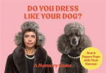 Do You Dress Like Your Dog?: Match Dapper Dogs with Their Humans