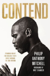 Contend: Standing Boldly for Biblical Truth While Winning the War Within