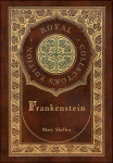 Frankenstein (Royal Collectors Edition) (Case Laminate Hardcover with Jacket)