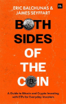 Both Sides of the Coin: A Guide to Bitcoin and Crypto Investing for Everyday Investors