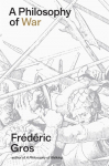 A Philosophy of War: Why We Fight