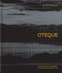 Oteque: Ideas, Principles, Recipes, Stories and Connections [A Cookbook]