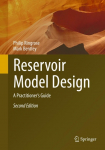 Reservoir Model Design: A Practitioners Guide