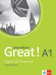 Great! A1, 2nd edition. Teachers guide: Englisch f&uuml;r Erwachsene