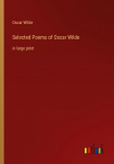 Selected Poems of Oscar Wilde: in large print