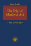 The Digital Markets Act: A Guide to the Regulation of Big Tech in the EU