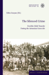 The Silenced Crime: Forcible Child Transfer During the Armenian Genocide