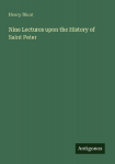 Nine Lectures upon the History of Saint Peter