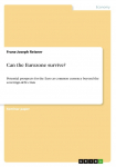 Can the Eurozone survive?: Potential prospects for the Euro as common currency beyond the sovereign-debt crisis