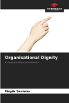 Organisational Dignity: A study at a financial institution