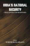 Indias National Security: Challenges And Responses