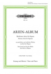 Arien-Album - Ber&uuml;hmte Arien f&uuml;r Sopran: mit Klavierbegleitung / Gesang und Klavier
