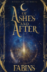 Of Ashes and After