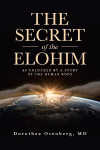 The Secret of the Elohim: As Unlocked by a Study of the Human Body