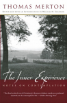 The Inner Experience: Notes on Contemplation