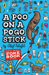 A Poo on a Pogo Stick: The Funniest Joke Book Ever