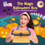 Ms Rachel: The Magic Halloween Box: A Lift-the-Flap Book of Opposites!