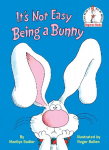 Its Not Easy Being a Bunny: An Early Reader Book for Kids
