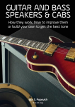 Guitar and Bass Speakers & Cabs: How they work, how to improve them, or build your own to get the best tone